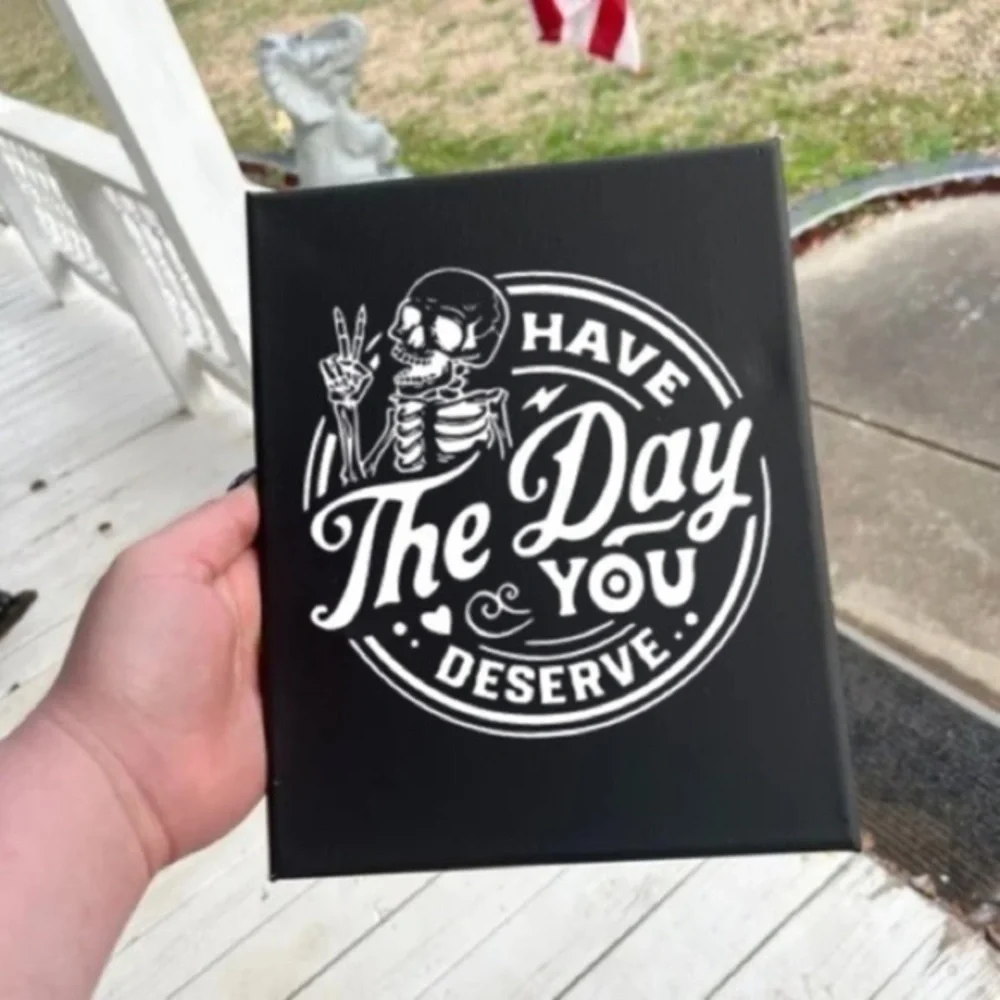 Have The Day You Deserve Black Canvas Wall Art
